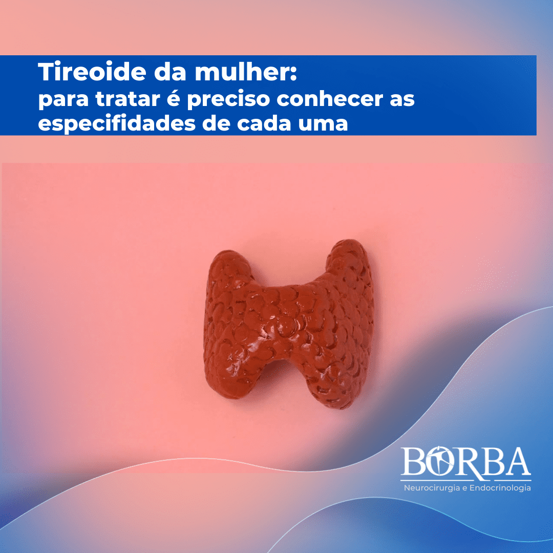 Tireoide da mulher: antes de tratar é preciso conhecer as ...